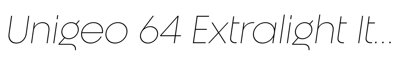 Unigeo 64 Extralight Italic